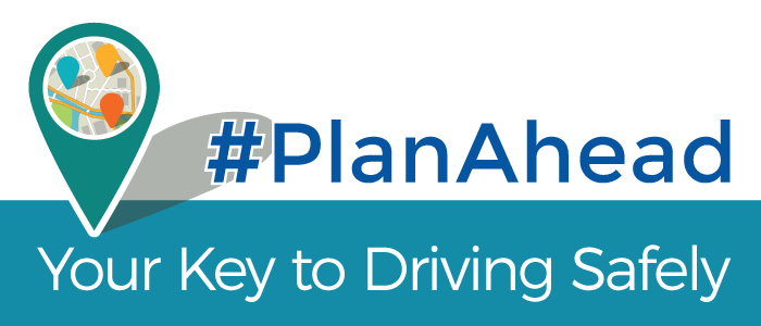 #PlanAhead: Your Key to Driving Safely